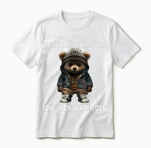 Heute Möchte Ich Was Mit Menschen Machen Schubsen Wäre Toll Unisex T-Shirt in White