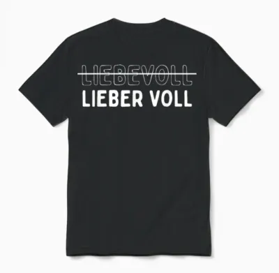 Liebevoll - Lieber Voll T-Shirt, Black Unisex T-Shirt - Black