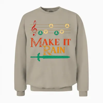 Make It Rain Motivational Quote Unisex Sweatshirt - Sand