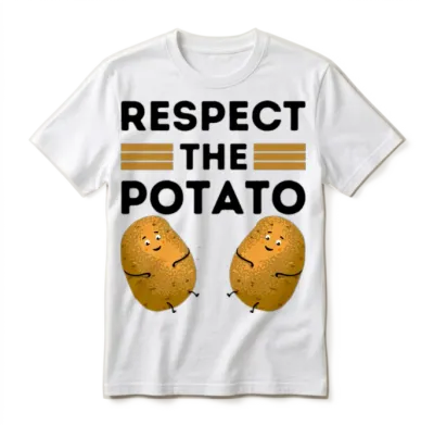 Respect the Potato Funny Is Potato Meme Potatoes Unisex T-Shirt - White