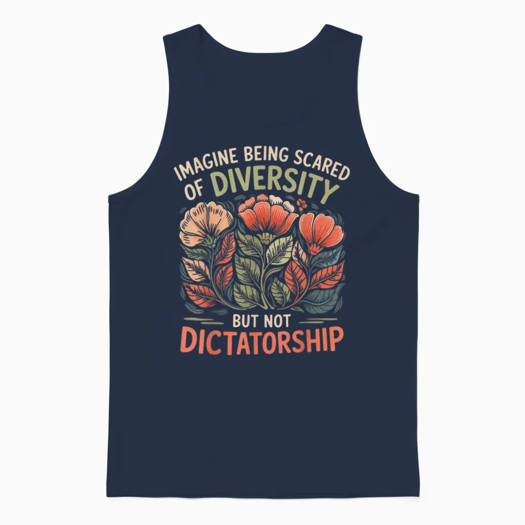 Imagine Being Scared of Diversity but Not Dictatorship Unisex Tank Top in Navy