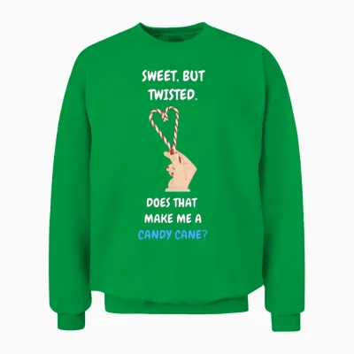 Sweet but Twisted Funny Saying Unisex Sweatshirt - Irish Green