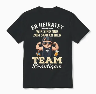 Junggesellenabschied T-Shirt Männer Jga Poltern Polterabend Unisex T-Shirt - Black