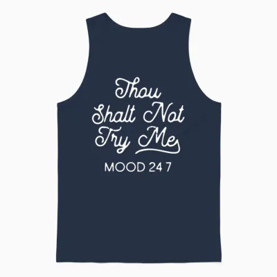Thou Shalt Not Try Me Mood 247 Unisex Tank Top - Navy