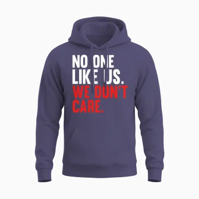 No One Like Us We Don't Care Self Love Men Women Unisex Hoodie - Heather Sport Dark Navy