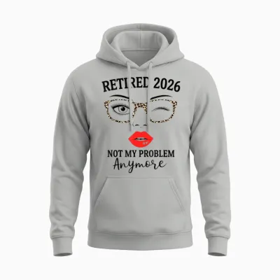 Retired 2026 Not My Problem Anymore Leopard Women Retirement Unisex Hoodie - Ash
