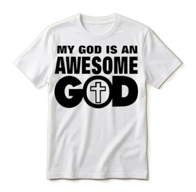 My God Is an Awesome God Unisex T-Shirt - White