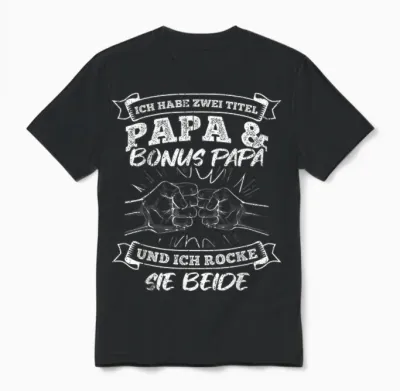 Ich Habe Zwei Titel Papa Und Bonuspapa & Ich Rocke Beide Unisex T-Shirt - Black
