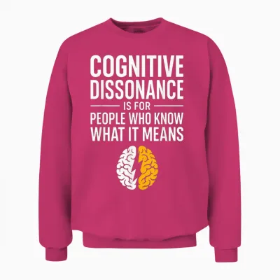 Dissonance Cognitive Psychologie Humour Cerveau Citation Unisex Sweatshirt - Heliconia