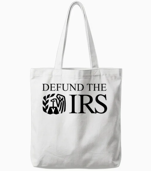 Defund the Irs Tote Bags in White
