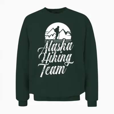 Alaska Hiking Team Hiker Nature Hike Unisex Sweatshirt - Forest