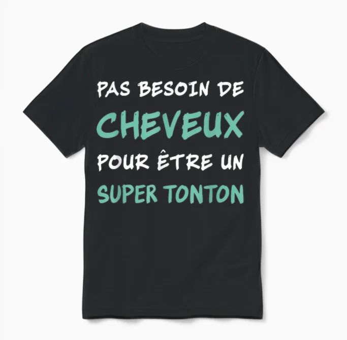 Pas Besoin De Cheveux to Be a Super Bald Uncle Uncle Unisex T-Shirt in Black