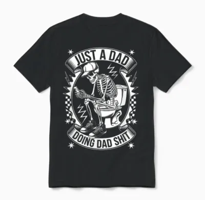 Just a Dad Doing Dad Shit Funny Dad Shirts for Men Father Unisex T-Shirt - Black