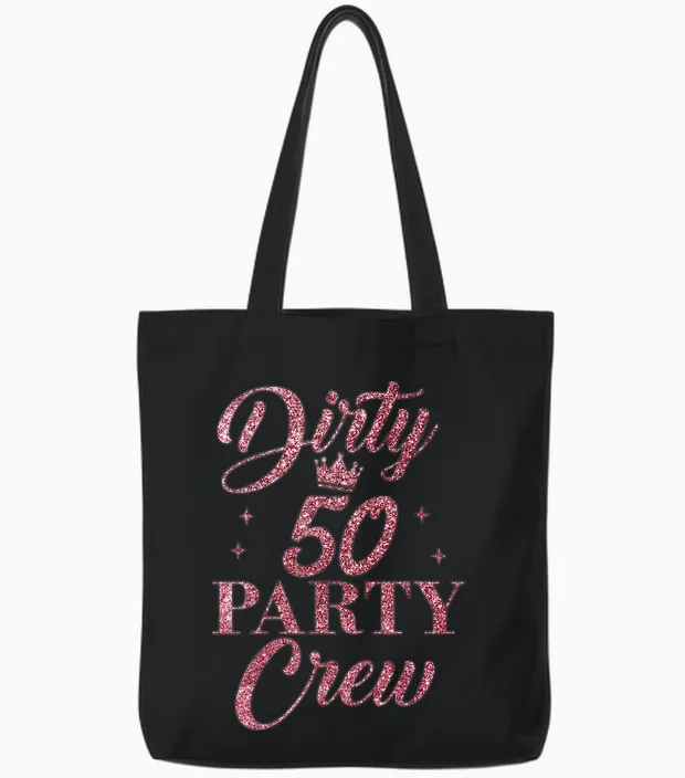 Dirty 50 Crew, Süße Squad Party Zum 50. Geburtstag Tote Bags in Black