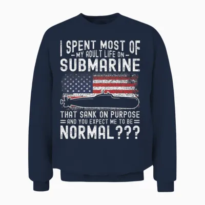 Submarine Expect Me Normal Navy Submariner Unisex Sweatshirt - Navy