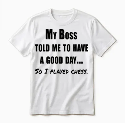 Funny Chess Quote Unisex T-Shirt - White