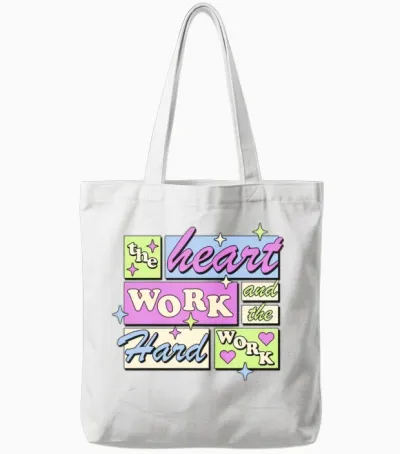 The Heart Work and the Hard Work T-Shirts, Hoodies Tote Bags - White