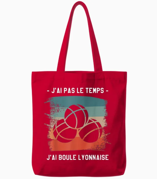 J'ai Pas Le Temps J'ai Boule Lyonnaise T-Shirt, Black, S Tote Bags in Red