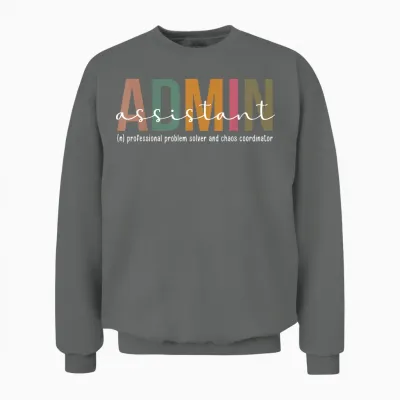 Funny Admin Assistant Definition Administrative Assistant Unisex Sweatshirt - Graphite Heather