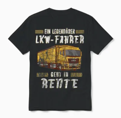 Männer Geschenk Für Lkw Fahrer Zum Ruhestand Rentner Trucker Ein Legendärer Lkw-Fahrer Geht in Rente Schwarz Klein Klassisch Trucker Halbarm Crew Neck Unisex T-Shirt - Black