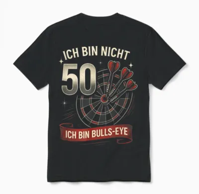 Ich Bin Nicht 50, Ich Bin Bulls-Eye - Dart Unisex T-Shirt - Black