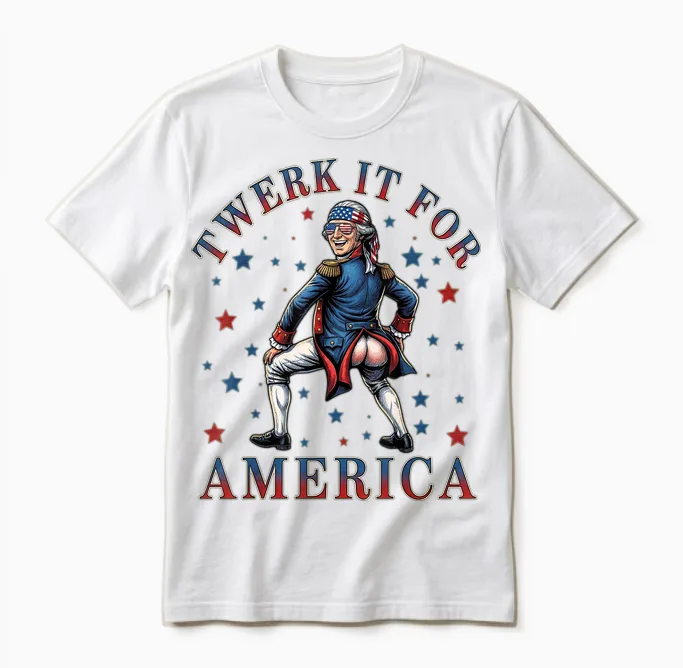 Twerk It for America Funny Patriotic Adult Humor 4th of July Unisex T-Shirt in White