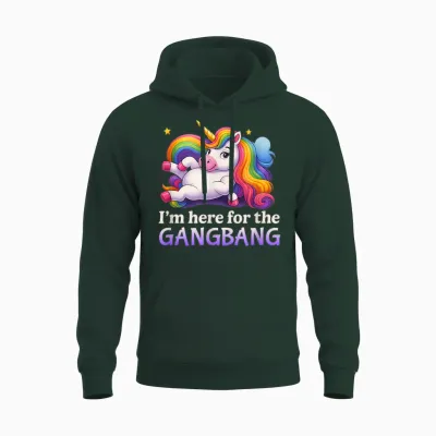 Ich Bin Hier Für Den Gangbang Unhinged Adult Humor Kinky Funny Unisex Hoodie - Forest