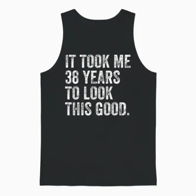 38 Years to Look This Good 38th Birthday Unisex Tank Top - Black