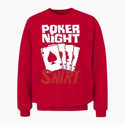 Poker Night Shirt Funny Poker Player Poker Gift Unisex Sweatshirt - Red