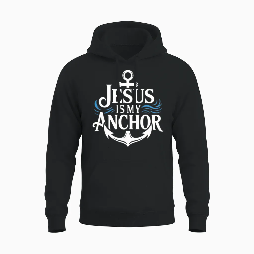 Jesus Is My Anchor Faith Christian & Gift Unisex Hoodie in Black