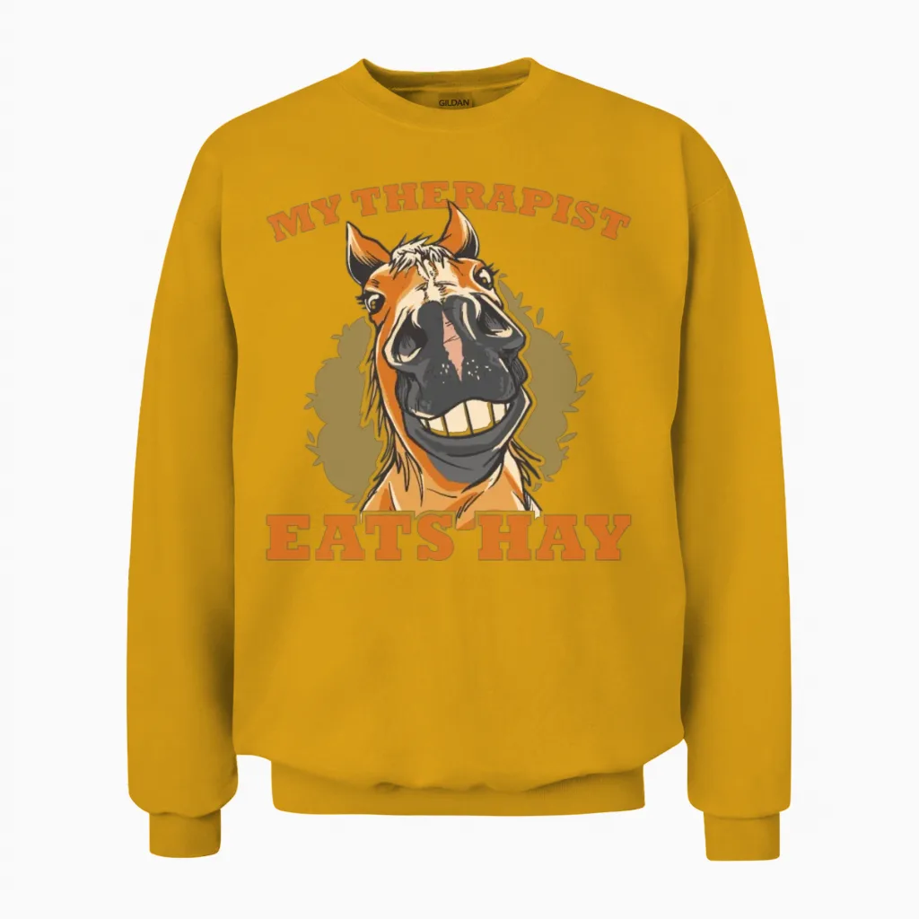 Horse Lover Horse Girl My Therapist Eats Hay Unisex Sweatshirt in Gold