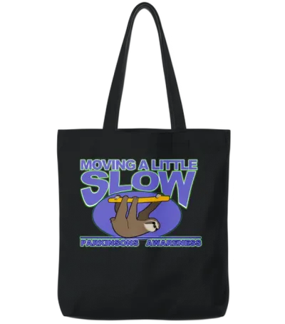 Moving a Little Slow Parkinsons Awareness Tote Bags - Black