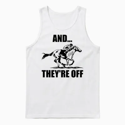 Horse Racing and They're off Horse Racing Unisex Tank Top - White