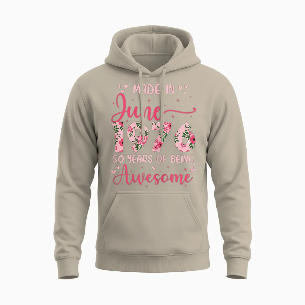 Juin 1976 Cool Cadeau Anniversaire 50 Ans Pour Femmes Unisex Hoodie in Sand