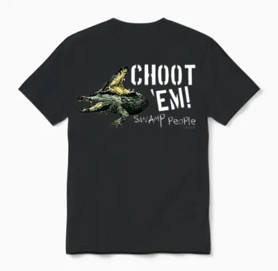 Swamp People Choot Em Birthday Christmas Gift Unisex T-Shirt - Black
