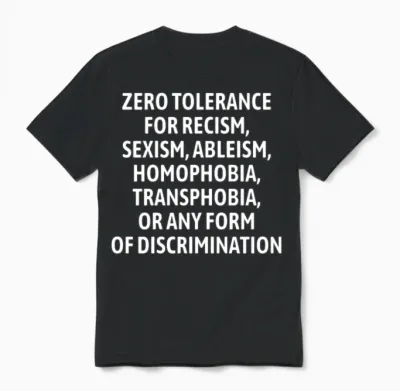 Zero Tolerance for Racism Sexism Ableism Homophobi Unisex T-Shirt - Black