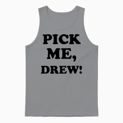 Pick Me, Drew! Unisex Tank Top - Sport Grey