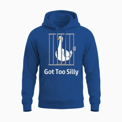Got Too Silly Funny Goose Pun Humor Shirt for Animal Lovers Unisex Hoodie - Royal