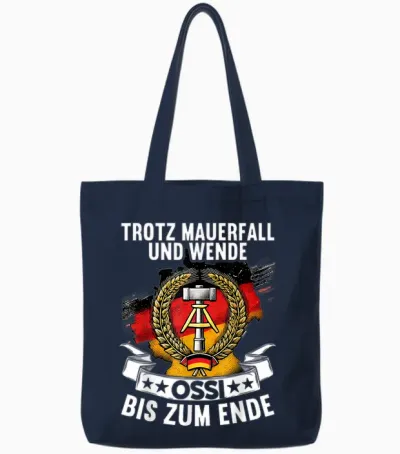 T-Shirt "trotz Mauerfall Und Wende Ossi Bis Zum Ende Ostdeutschland" [german Language] Tote Bags - Navy