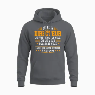 Blague Je Fais Ce Que Je Veux Humour Je Suis Directeur Unisex Hoodie - Charcoal