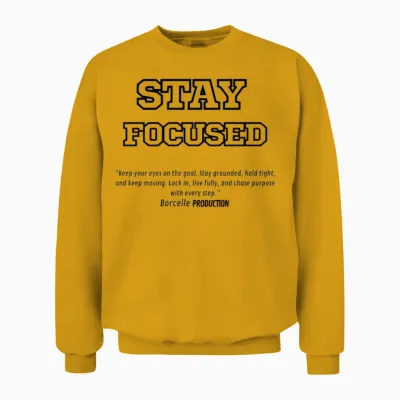 Stay Focused Unisex Sweatshirt - Gold