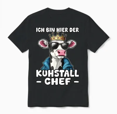 T-Shirt with German Text "kuhstall Chef | Leadership Farmers Dairy Farmers, Black, S Unisex T-Shirt - Black