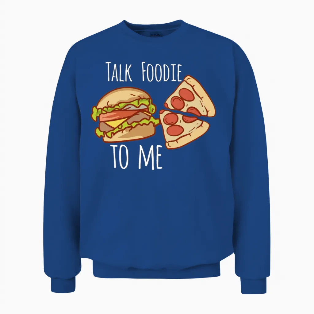 Funny Food Funny Food Quotes Foodie Unisex Sweatshirt in Royal