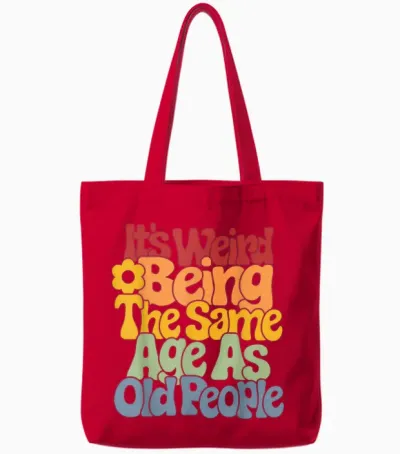 It's Weird Being the Same Age as Old People T-Shirt, Black Tote Bags - Red