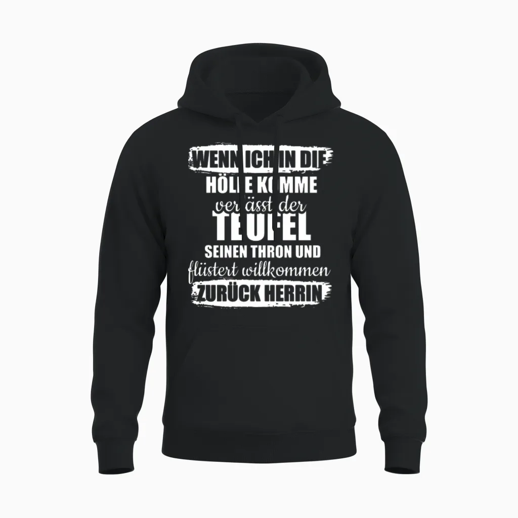 Wenn Ich in Die Hölle Komme Unisex Hoodie in Black