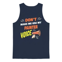 Dont Make Me Use My Painter Voice Funny Painter Unisex Tank Top - Navy – 1