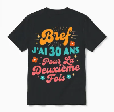 Bref J'ai 30 Ans Pour La Deuxième Fois 60 Ans Anniversaire Unisex T-Shirt - Black