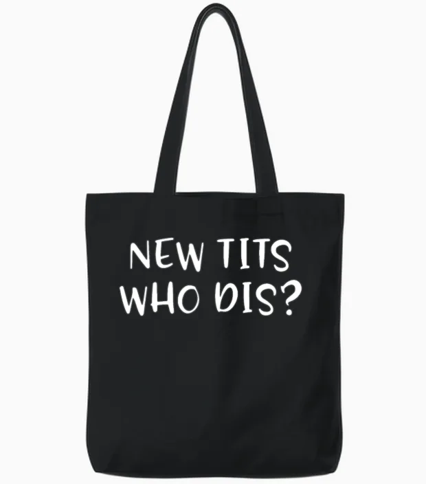 Funny Breast Implant Gift - New Tits Who Dis? Tote Bags in Black
