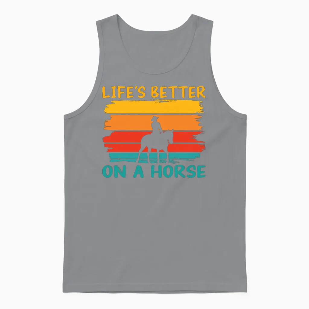 Horse Saying Life S Better on a Horse Unisex Tank Top in Sport Grey