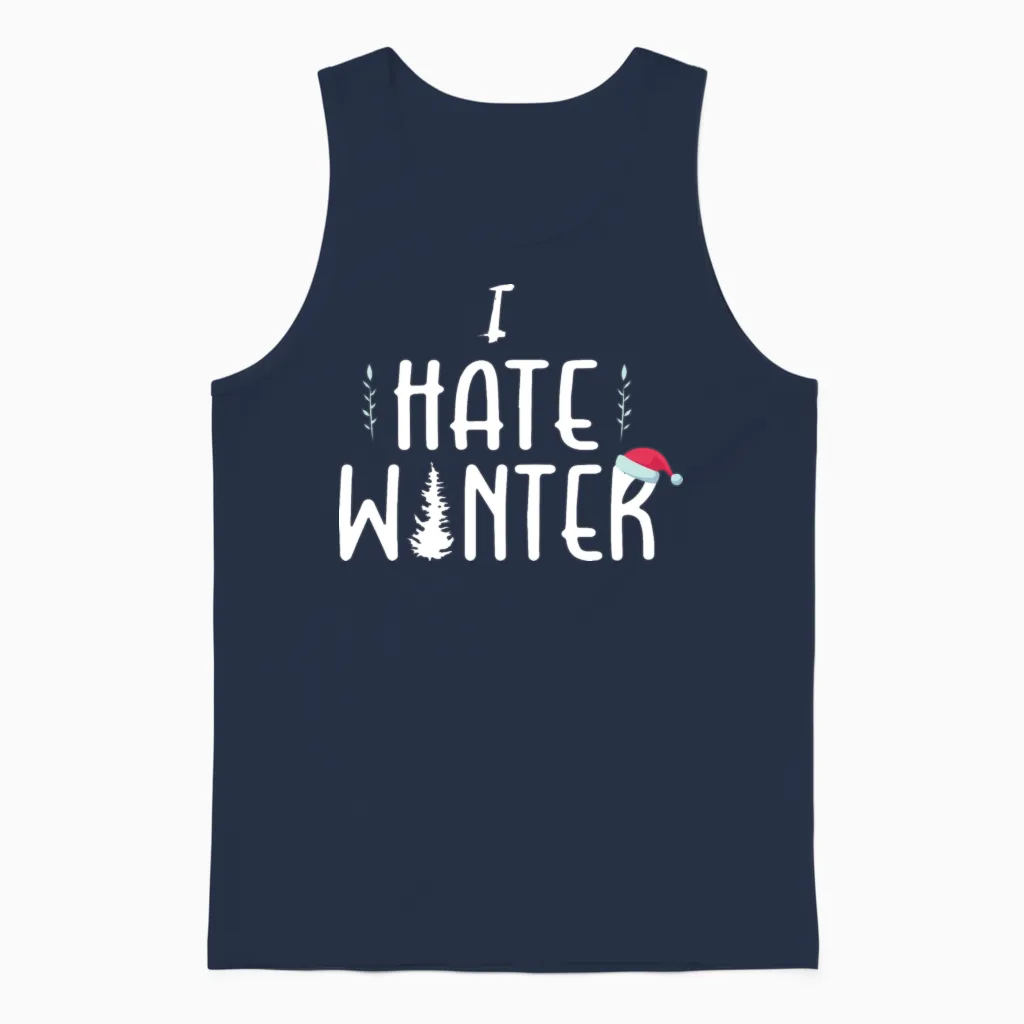I Hate Winter, I Hate Snow and Cold Unisex Tank Top in Navy